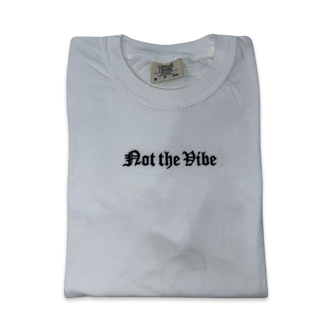 Not the Vibe T-Shirt